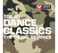 Power Music & Various - Top 40 Dance Classics-Tribal Remixes