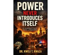 Power Never Introduces Itself: An Accounting of Control, Trauma, and Responsibility