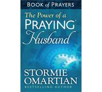 [Power of a Praying Husband Book of Prayers] [By: Stormie Omartian] [February, 2014]
