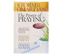 Power of a Praying Wife, The Power of a Praying Parent, The Power of a Praying Woman