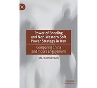 Power Of Bonding And Non-Western Soft Power Strategy In Iran