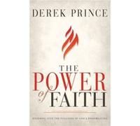 Power of Faith by Prince Derek Prince Prince Derek Prince (Auteur)