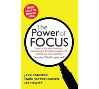 Power of Focus: How to Hit Your Business, Personal and Financial Targets With Confidence and Certainty