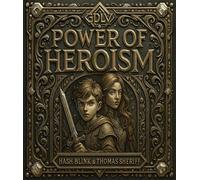 Power Of Heroism Unleash the Power of Heroism and embark on a thrilling adventure to save a kingdom from darkness. - HASH BLINK - GODLEVEL9 Reserve Authority Corp - ebook (ePub) - Livre