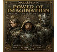 Power of imagination Unlock the secrets within and embark on a thrilling journey of mystery, magic, and the power of imagination. - HASH BLINK - GODLEVEL9 Reserve Authority Corp - ebook (ePub) - Livre