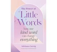 Power of Little Words: How One Kind Word Can Change Everything