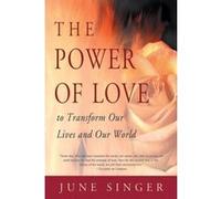 Power of Love, Jung on the Hudson Book Series. June Singer (Auteur)