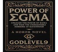 Power of Sigma Unleash the Power of Sigma and Face the Unimaginable Horrors of Ravenwood - HASH BLINK - GODLEVEL9 Reserve Authority Corp - ebook (ePub) - Livre