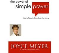 Power of Simple Prayer Meyer, Joyce (Auteur)