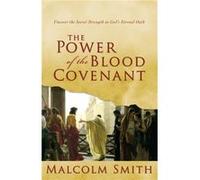Power Of The Blood Covenant The by Smith & Malcolm Malcolm Smith (Auteur)