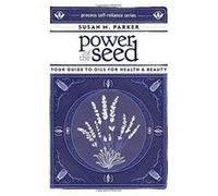 Power of the Seed : Your Guide to Oils for Health & Beauty (Process Self-Reliance) - [Version Originale] Inconnu (Auteur)
