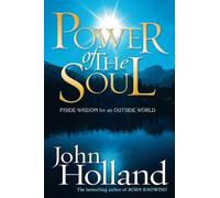 Power of the Soul: Inside Wisdom for an Outside World