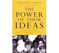 Power of Their Ideas: Lessons from America from a Small School in Harlem