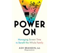 Power On Managing Screen Time to Benefit the Whole Family - Ash Brandin - Balance - ebook (ePub) - Livre