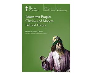 Power Over People: Classical and Modern Political Theory