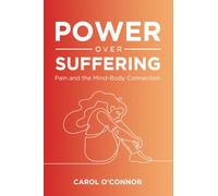 Power Over Suffering: Pain and the Mind-Body Connection