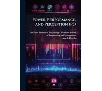 Power, Performance, and Perception (P3)