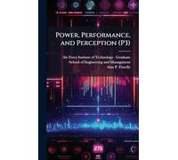 Power, Performance, and Perception (P3)