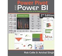 Power Pivot and Power Bi: The Excel User's Guide to Dax, Power Query, Power Bi & Power Pivot in Excel 2010-2016