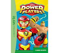 Power Players 05 - L'arme secrète