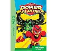 Power Players 06 - Un nouveau méchant !