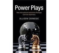 Power Plays - Carnegie Allison Columbia University New York - Cambridge University Press - Livre en Anglais - Hardback Carnegie Allison Columbia University New YorkCarnegie Allison Columbia University