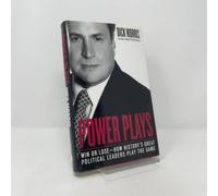 Power Plays: Win or Lose--How History's Great Political Leaders Play the Game