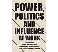 Power Politics and Influence at Work by Roger Walden Roger Walden (Auteur)