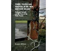 Power, Politics And Territory In The ?New Northern Ireland?
