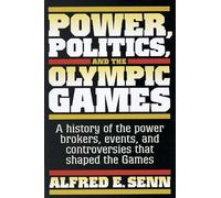 Power, Politics, and the Olympic Games