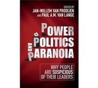 Power Politics & Paranoia Jan - Willem Van Prooijen, Paul A M Van Lange (Auteur)