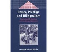 Power Prestige and Bilingualism International Perspectives on Elite Bilingual Education by AnneMarie de Meja Paperback Book Anne-Marie De Mejia (Auteur)