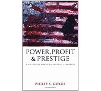 Power, Profit And Prestige: A History Of American Imperial Expansion