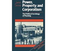 Power, Property And Corporatism