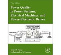 Power Quality in Power Systems Electrical Machines and PowerElectronic Drives by Masoum & Mohammad A. S. Utah Valley University & Orem & UT & USA Masoum Mohammad A. S. Utah Valley University Orem UT U