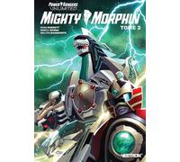 Power Rangers Unlimited Mighty Morphin - Tome 02