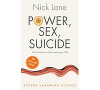 Power, Sex, Suicide: Mitochondria and the Meaning of Life