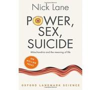 Power, Sex, Suicide: Mitochondria and the meaning of life (Oxford Landmark Science) - [Version Originale] Inconnu (Auteur)