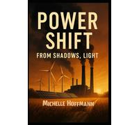 Power Shift: From Shadows, Light