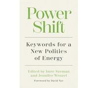 Power Shift: Keywords for a New Politics of Energy