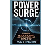 POWER SURGE: GE Vernova, Artificial Intelligence, and the New Energy Race on Wall Street