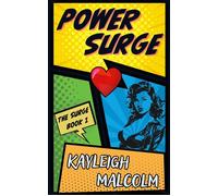 Power Surge The Surge, #1 - Kayleigh Malcolm - Kayleigh Malcolm - ebook (ePub) - Livre