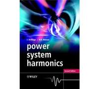 Power System Harmonics by Watson Neville R. University of Canterbury Christchurch Christchurch New Zealand Hardcover Book Watson Neville R. University of Canterbury Christchurch Christchurch New Zeala