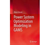 Power System Optimization Modeling in GAMS