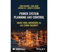 Power System Planning and Control: Smart Grid, Microgrid, AI, and Cyber Security