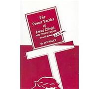 Power Tactics of Jesus Christ And Other Essays Jay Haley (Auteur)