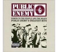 Power The People And The Beats Public Enemy's Greatest Hits