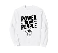 Power to The People - Esprit de Protestation révolutionnaire Sweatshirt