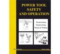 Power Tool Safety and Operations by Thomas A. HoernerMervin D. Bettis Mervin Bettis, Thomas A. Hoerner (Auteur)