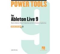 Power Tools for Ableton Live 9 by Jake Perrine Jake Perrine (Auteur)